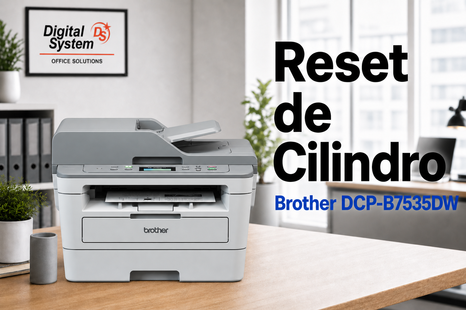 Reset de Cilindro Brother DCP-B7535DW